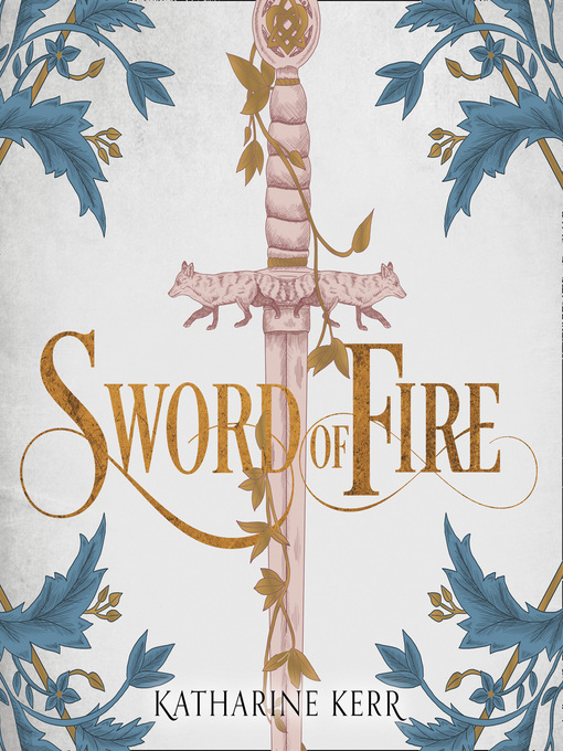 Title details for Sword of Fire by Katharine Kerr - Available